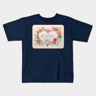 From My Heart to Yours: A Child's Message of Love Kids T-Shirt